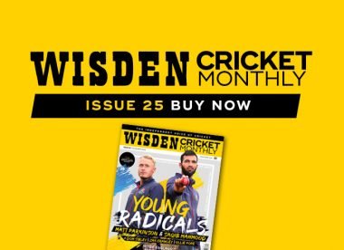 Wisden Cricket Monthly issue 25: Meet England's young radicals