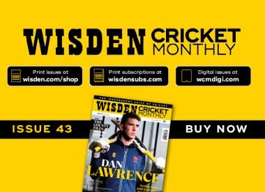 Wisden Cricket Monthly issue 43: Styling it out with Dan Lawrence