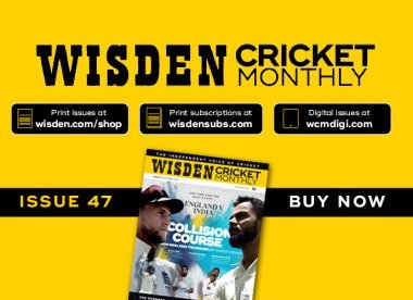Wisden Cricket Monthly issue 47: Collision Course – England v India