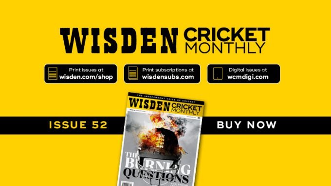 Wisden Cricket Monthly issue 52: What English cricket must do next