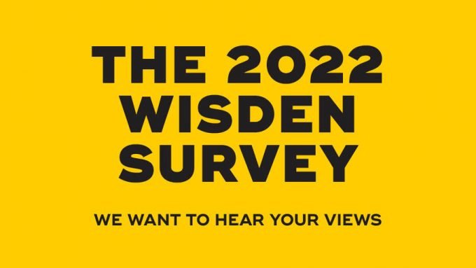The 2022 Wisden Survey: We want to hear your views