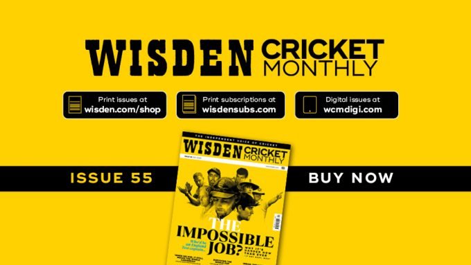 Wisden Cricket Monthly issue 55: The impossible job?
